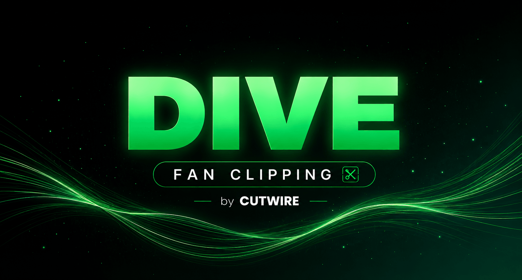 DIVE Clips Campaign