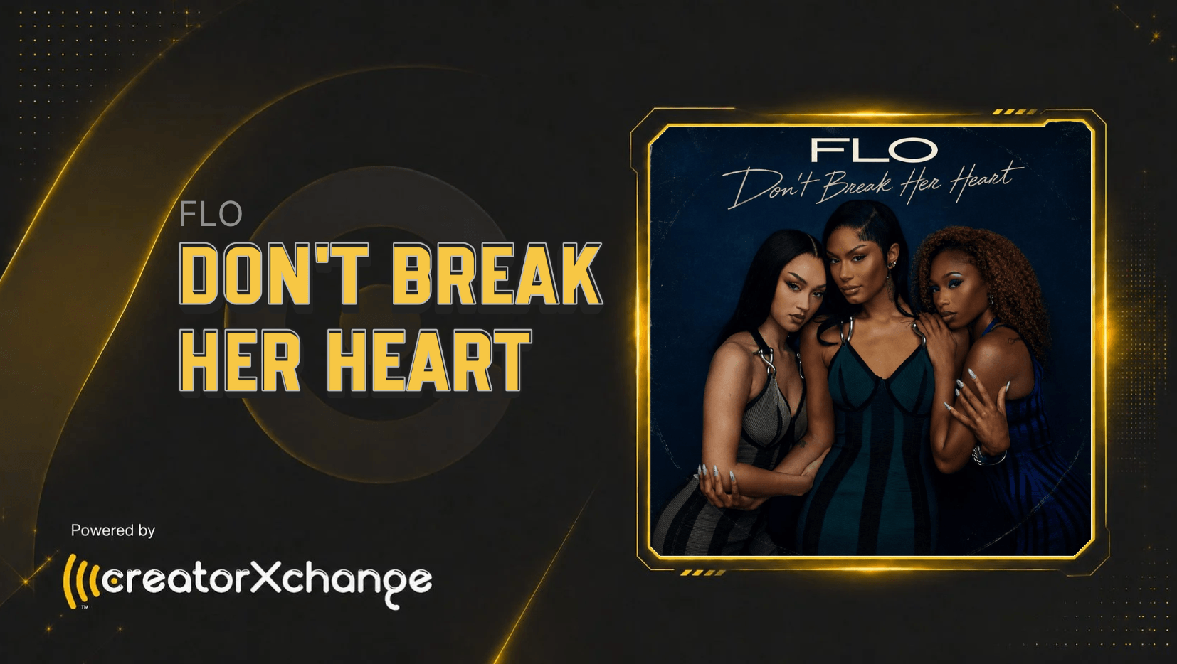 FLO - Don’t Break Her Heart