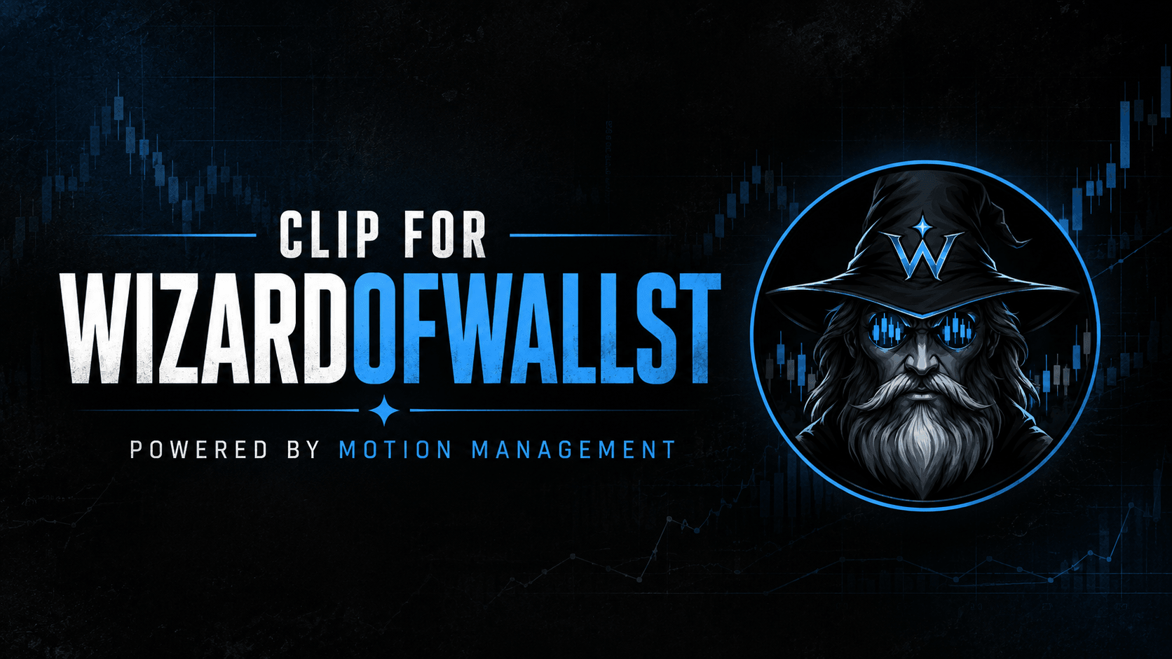 Wizard0fwallst Clipping | $1.6k Budget