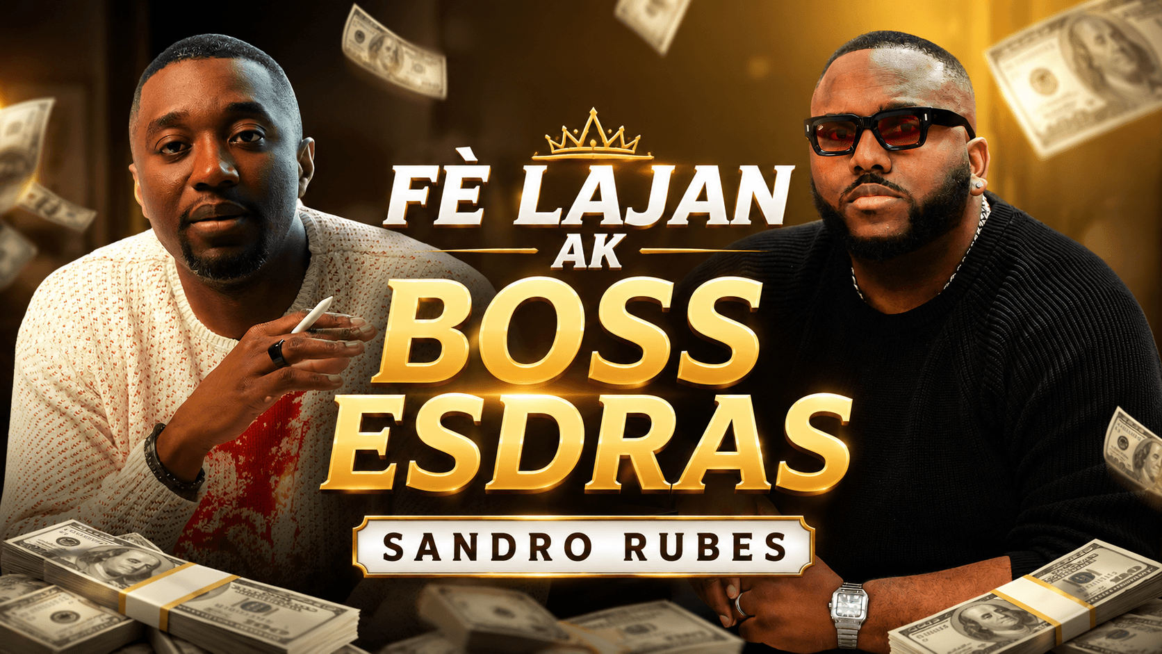 Fe Lajan sou Entènèt ak Boss Esdras e Sandro