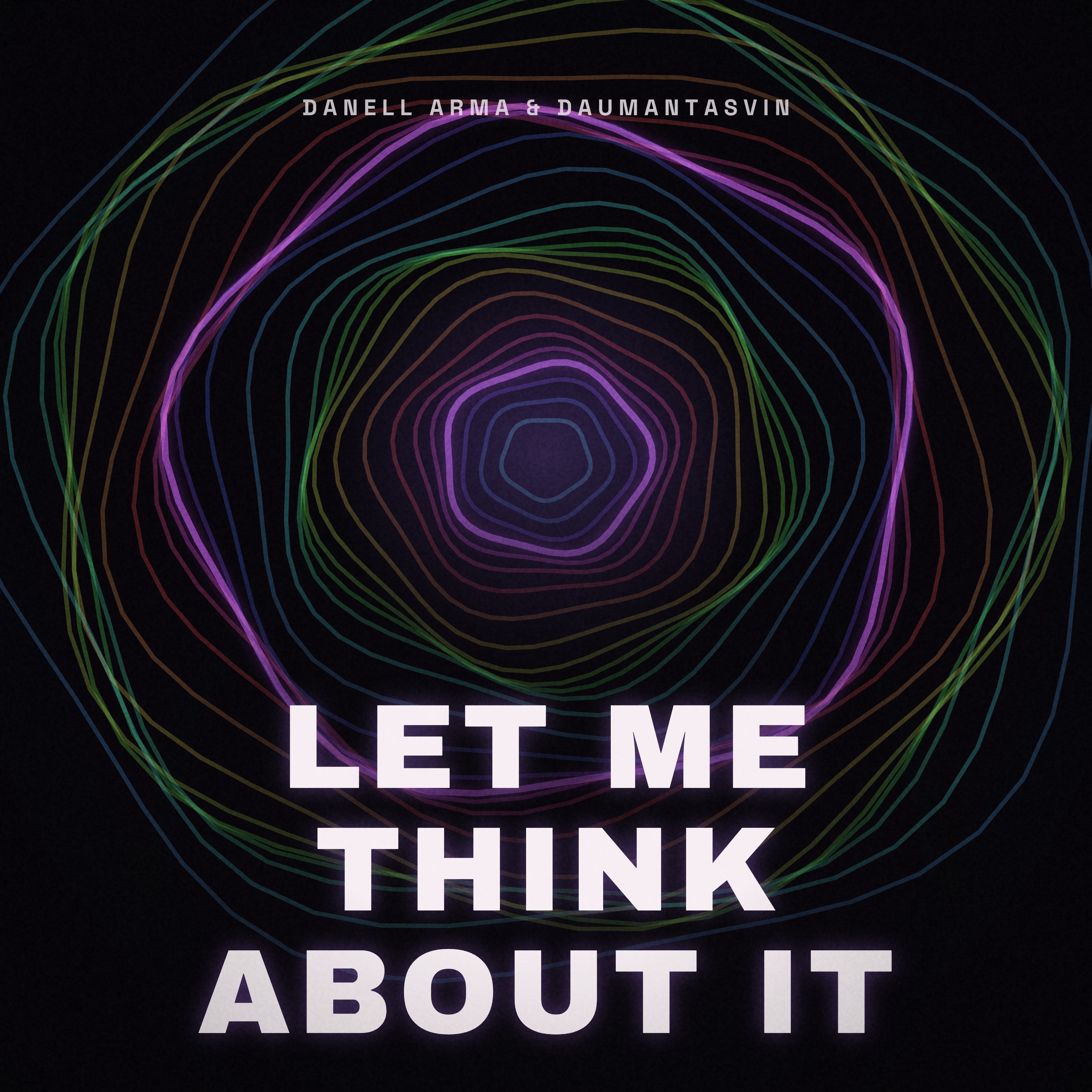 Danell Arma & Daumantasvin - Let Me Think About It Promo campaign