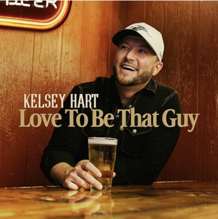 Kelsey Hart - "Love To Be That Guy" - [7776]