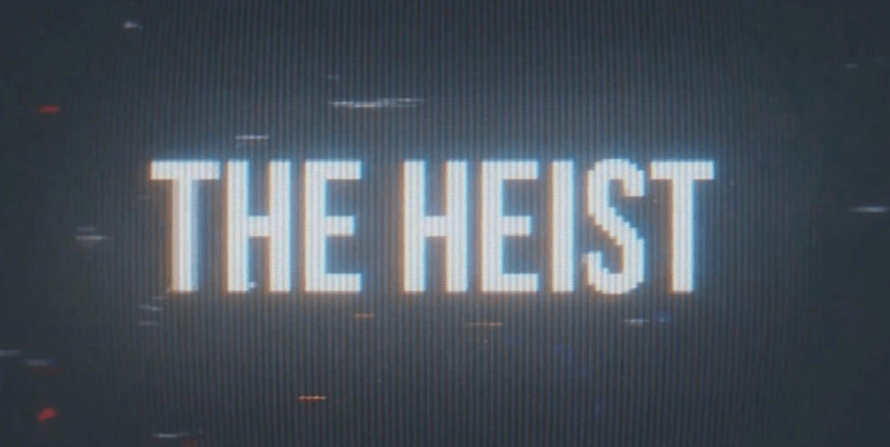 The Heist