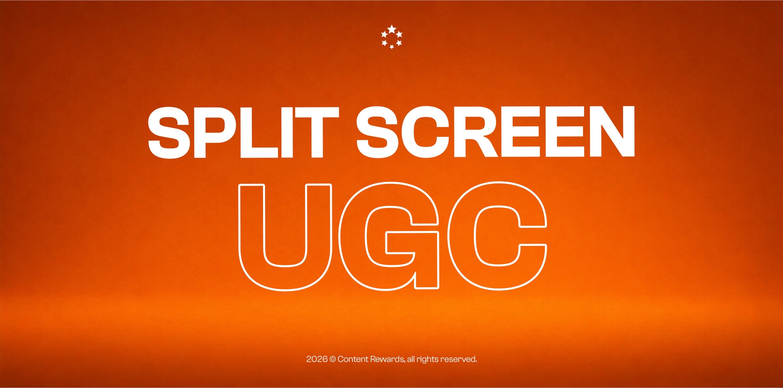 Content Rewards [Split-Screen UGC]