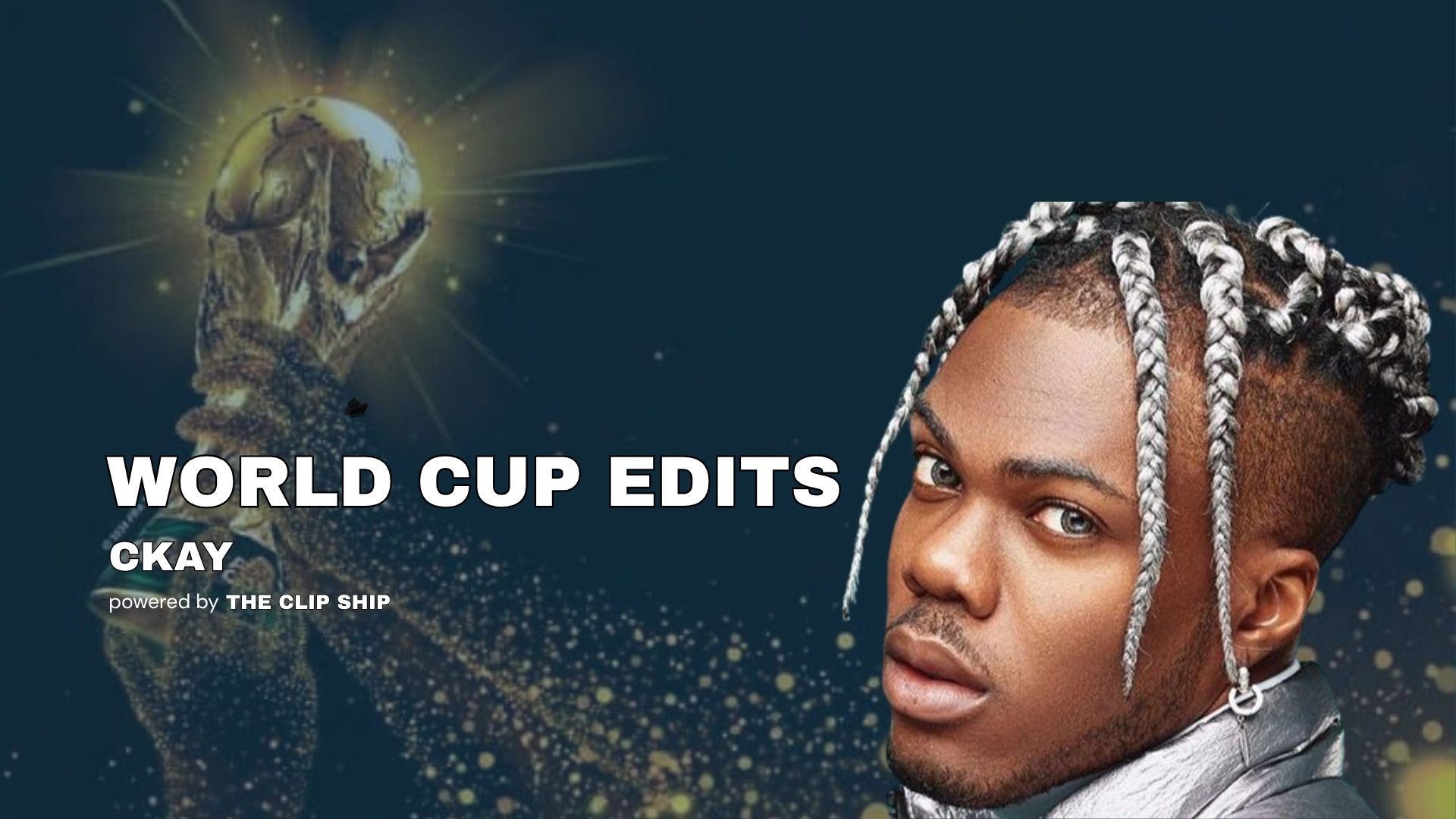 CKAY | World Cup Edits & Clips