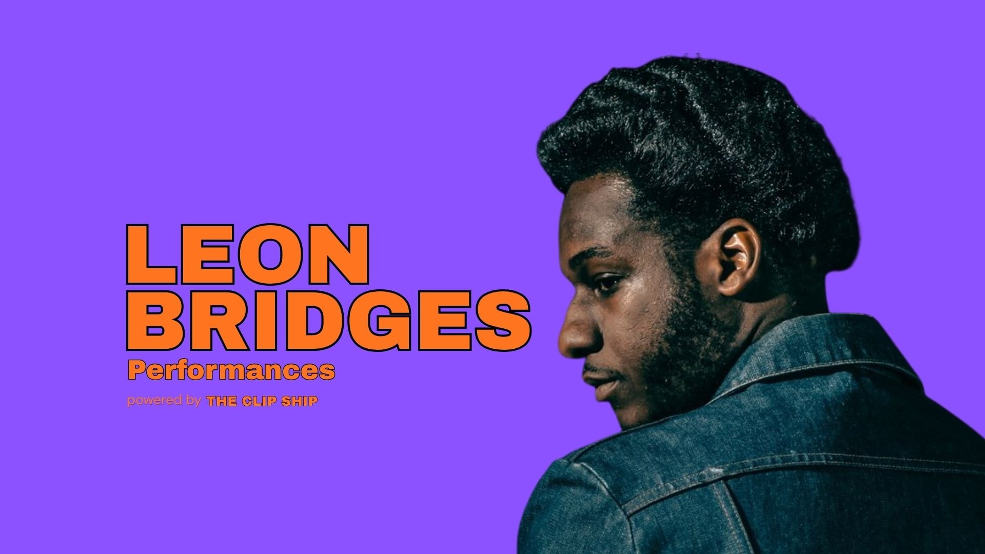 Leon Bridges | Performances Part II