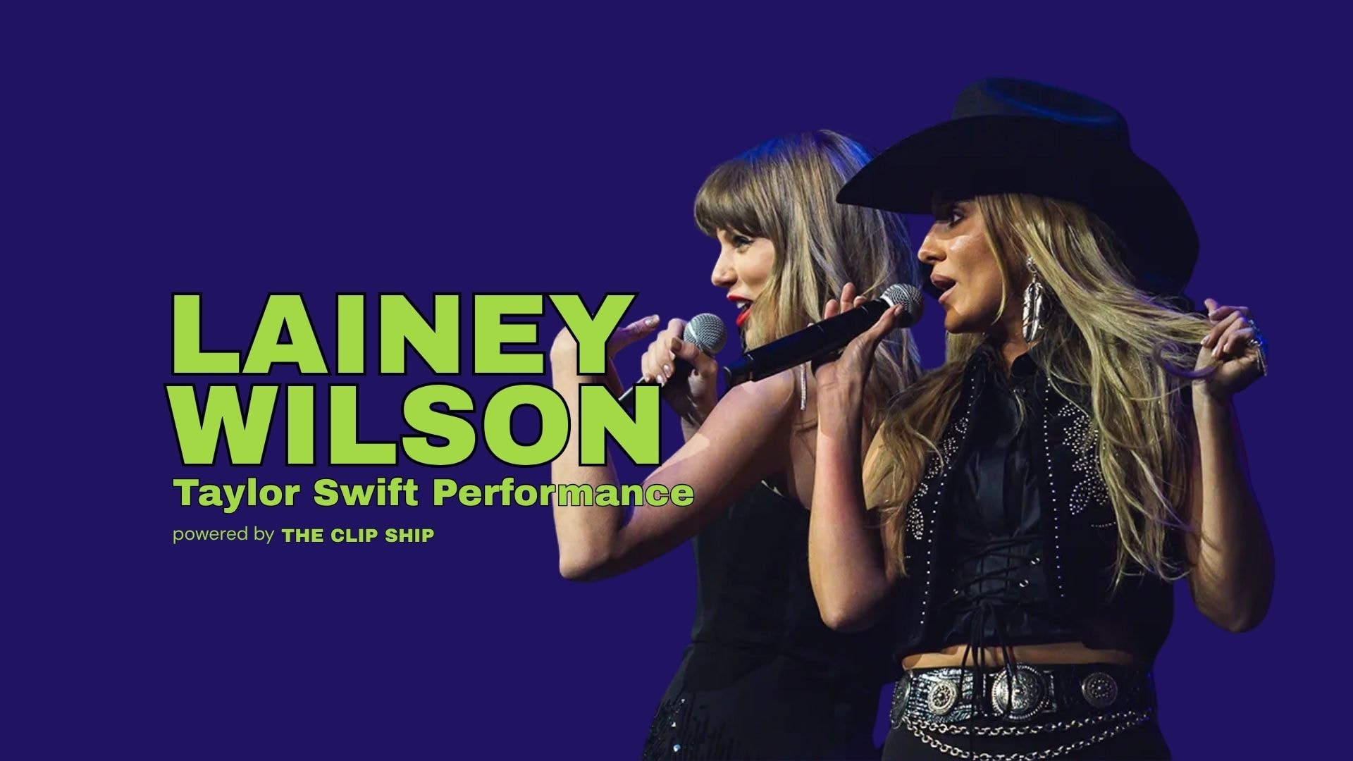 Lainey Wilson x Taylor Swift | Performance