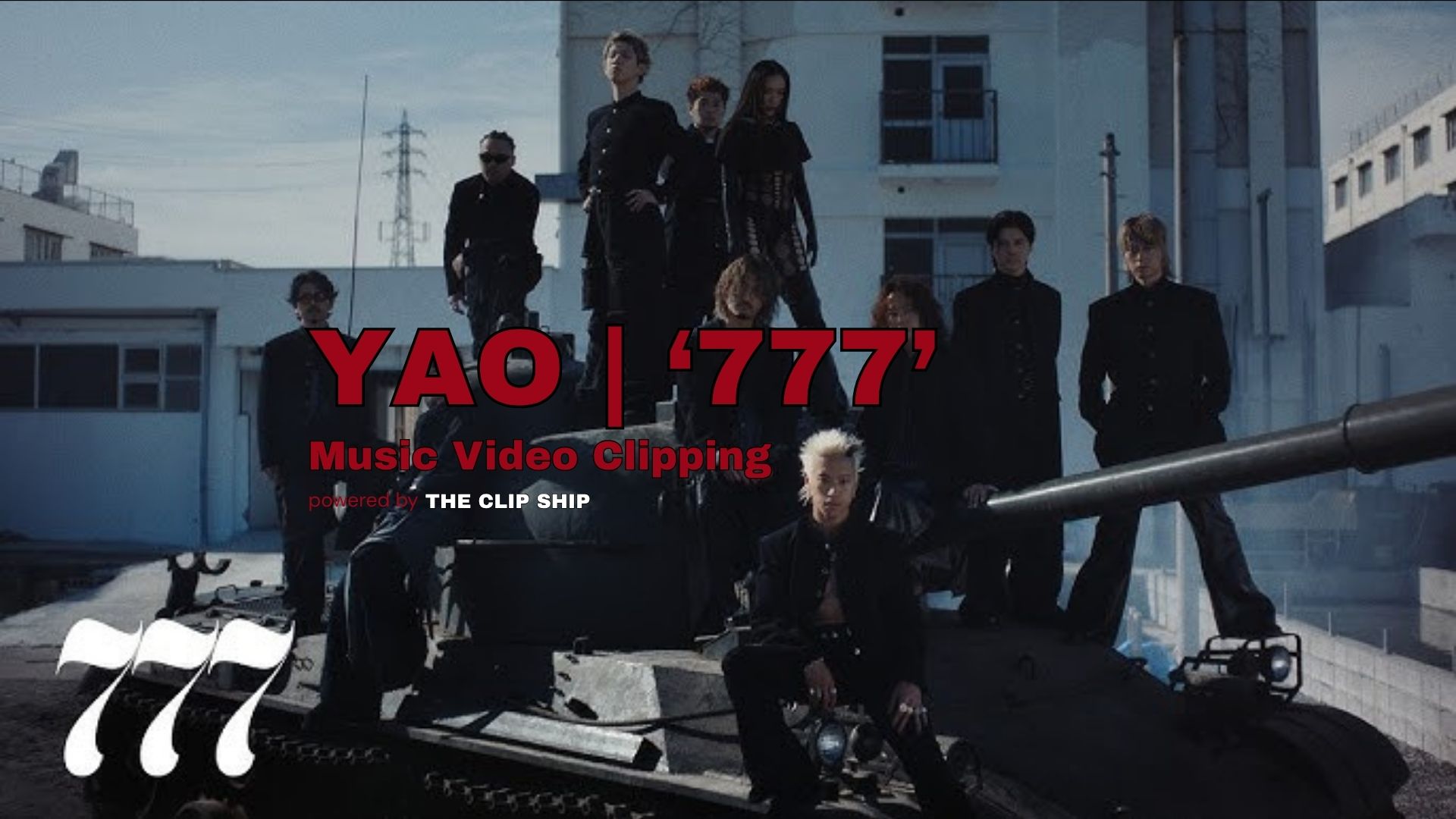 YAO | '777' Music Video Clipping