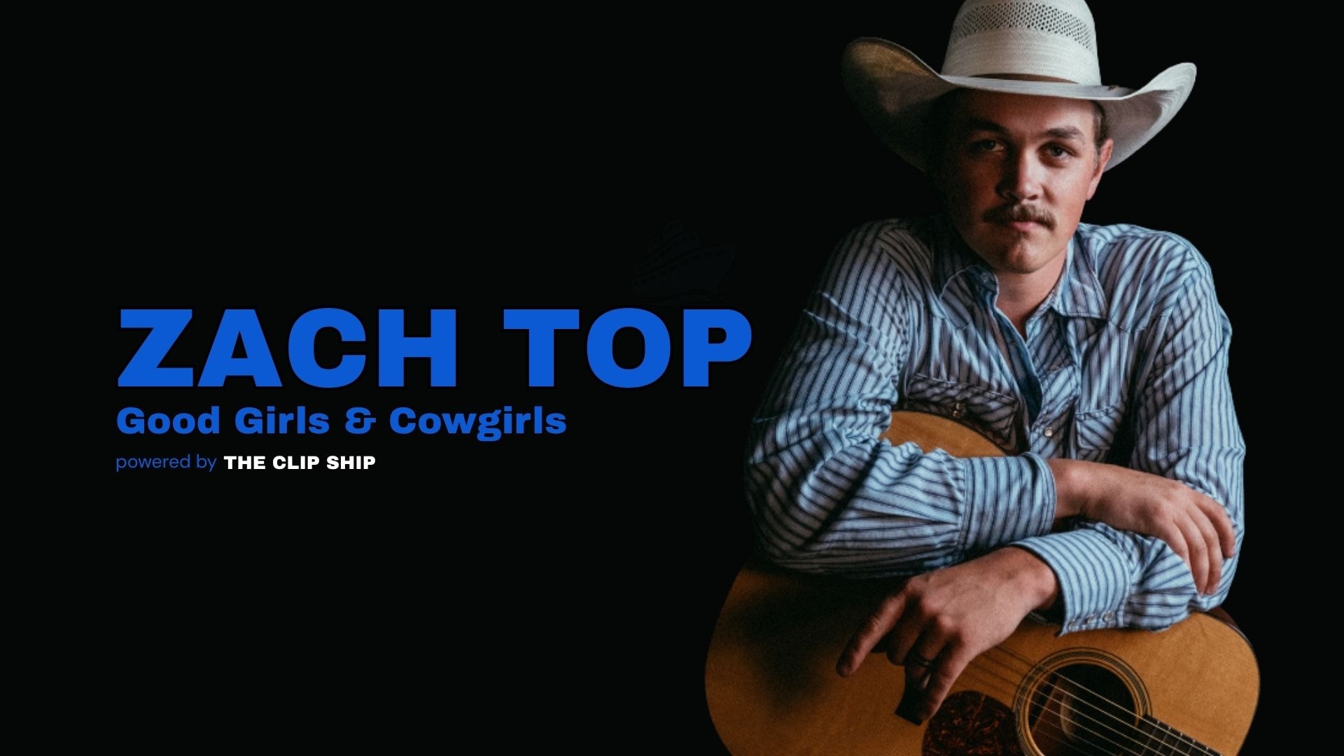 Zach Top | Good Girls & Cow Girls
