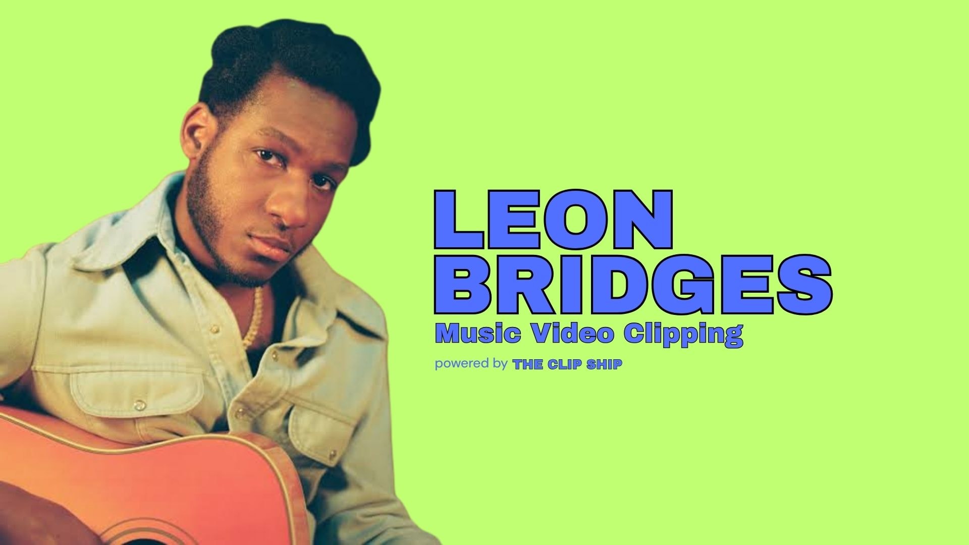 Leon Bridges - Music Video [TIKTOK]