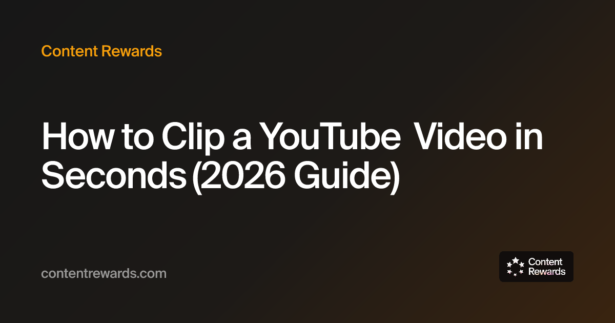 how-to-clip-a-youtube-video-in-seconds-2026-guide-content-rewards