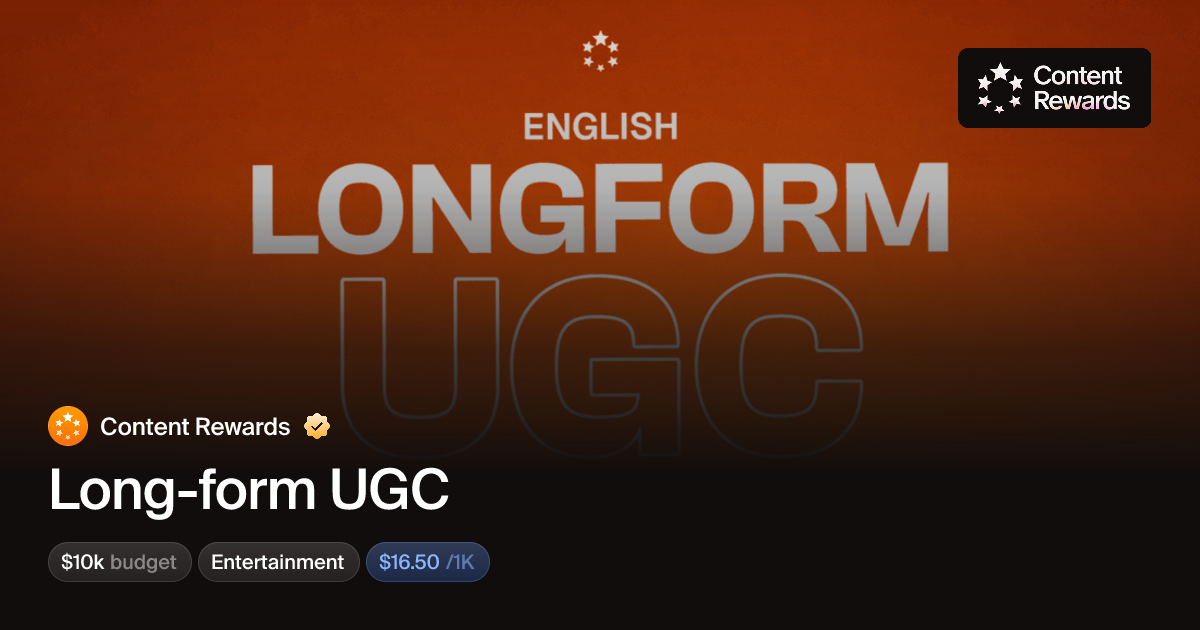 Long-form UGC by Content Rewards | Content Rewards
