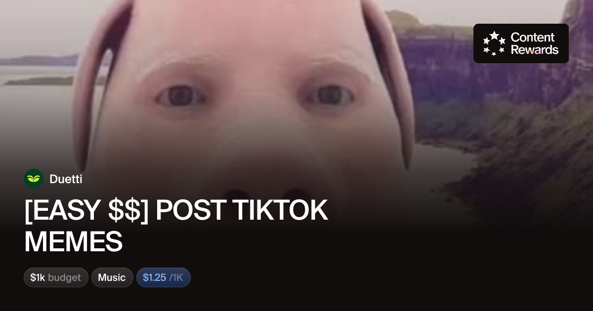 [EASY $] POST TIKTOK MEMES by Duetti | Content Rewards